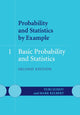 Book cover of: Probability and Statistics by Example: Volume 1, Basic Probability and Statistics. By: Yuri Suhov