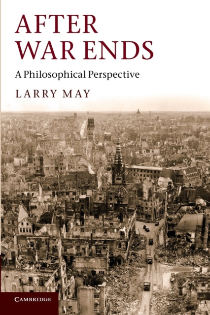 Book cover of: After War Ends. By: Larry May