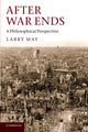 Book cover of: After War Ends. By: Larry May