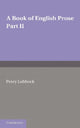 Book cover of: Book of English Prose, Part 2. By: Percy Lubbock