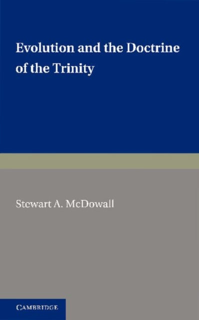 Book cover of: Evolution and the Doctrine of the Trinity. By: Stewart A. McDowall
