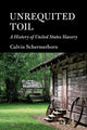 Book cover of: Unrequited Toil. By: Calvin Schermerhorn