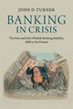 Book cover of: Banking in Crisis. By: John D. Turner