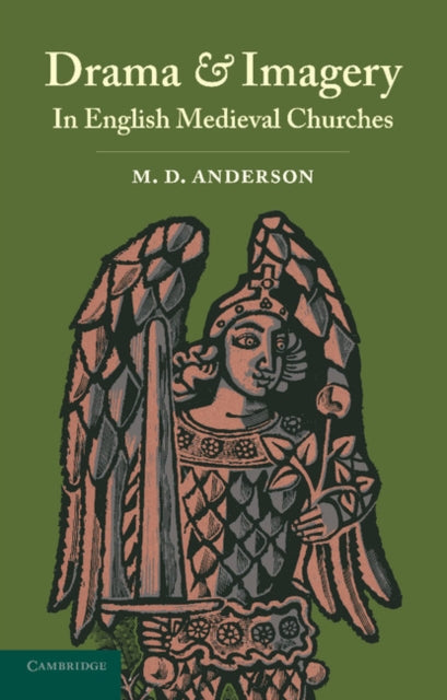 Book cover of: Drama and Imagery in English Medieval Churches. By: M. D. Anderson
