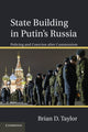 Book cover of: State Building in Putin’s Russia. By: Brian D. Taylor