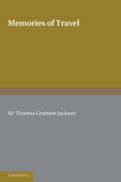 Book cover of: Memories of Travel. By: Thomas Graham Jackson