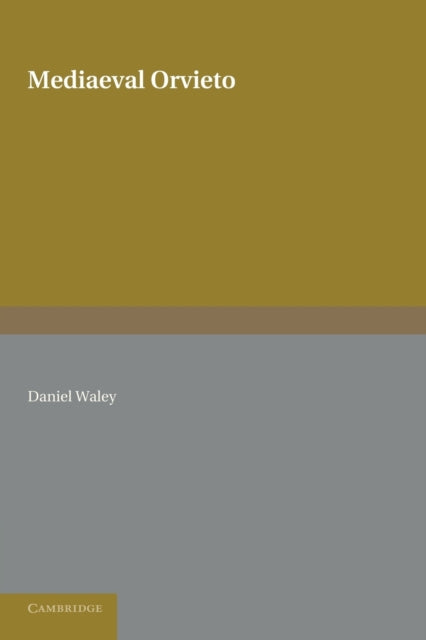 Book cover of: Mediaeval Orvieto. By: Daniel Waley