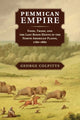 Book cover of: Pemmican Empire. By: George Colpitts