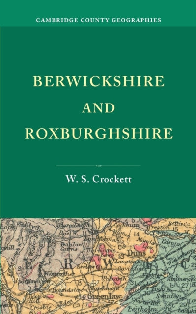 Book cover of: Berwickshire and Roxburghshire. By: W. S. Crockett