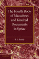 Book cover of: Fourth Book of Maccabees and Kindred Documents in Syriac. By: R. L. Bensly