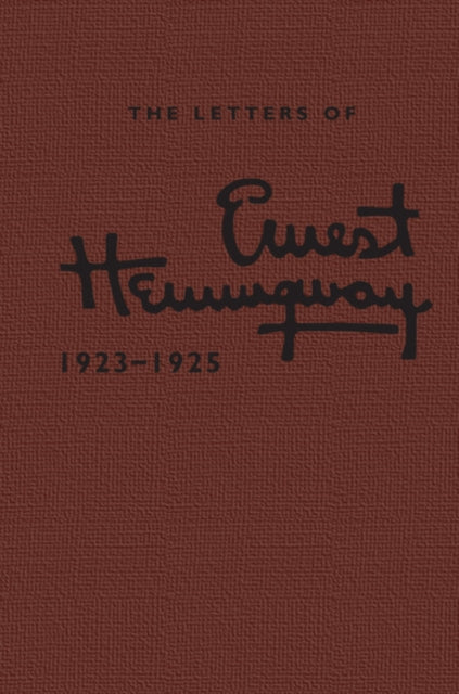 Book cover of: Letters of Ernest Hemingway: Volume 2, 1923–1925. By: Ernest Hemingway