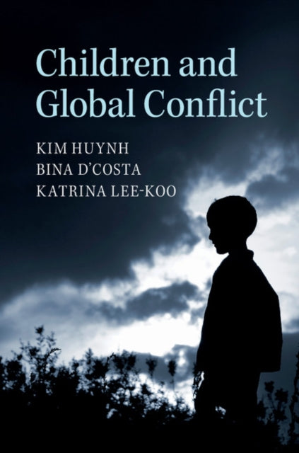 Book cover of: Children and Global Conflict. By: Kim Huynh