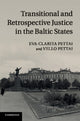 Book cover of: Transitional and Retrospective Justice in the Baltic States. By: Eva-Clarita Pettai