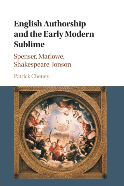 Book cover of: English Authorship and the Early Modern Sublime. By: Patrick Cheney