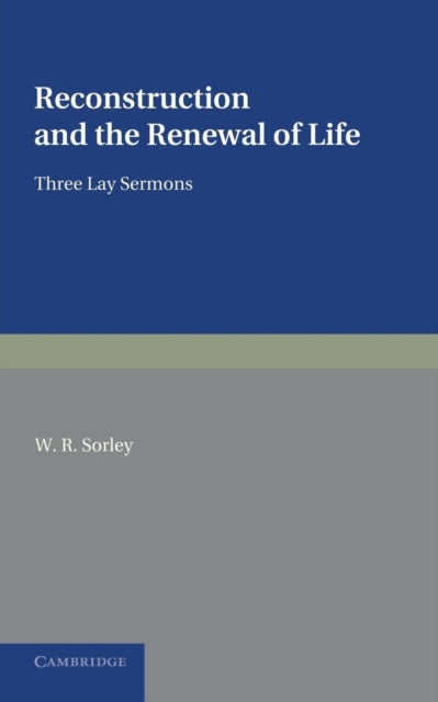 Book cover of: Reconstruction and the Renewal of Life. By: W. R. Sorley