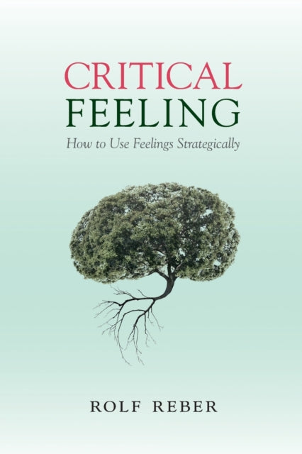 Book cover of: Critical Feeling. By: Rolf Reber