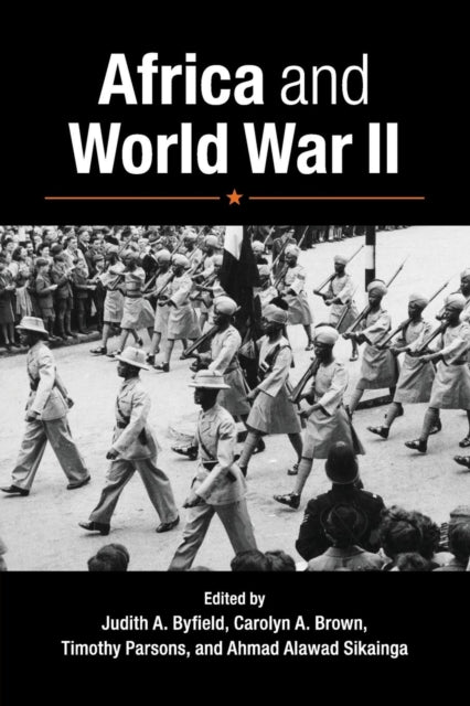 Book cover of: Africa and World War II. By: Judith A. Byfield