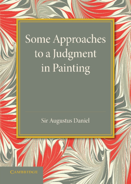 Book cover of: Some Approaches to a Judgment in Painting. By: Augustus Daniel