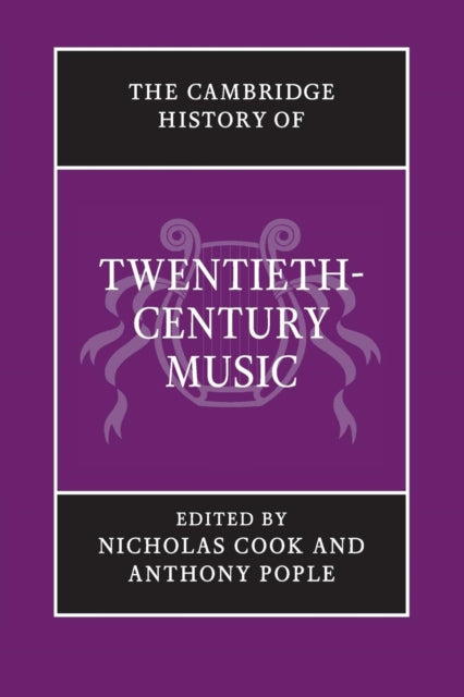 Book cover of: Cambridge History of Twentieth-Century Music