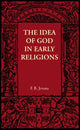 Book cover of: Idea of God in Early Religions. By: F. B. Jevons