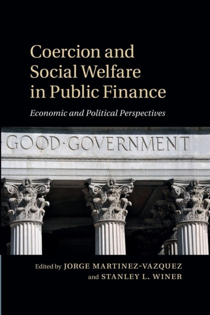 Book cover of: Coercion and Social Welfare in Public Finance. By: Jorge Martinez-Vazquez
