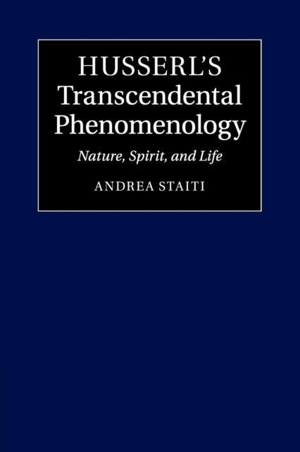 Book cover of: Husserl's Transcendental Phenomenology. By: Andrea Staiti