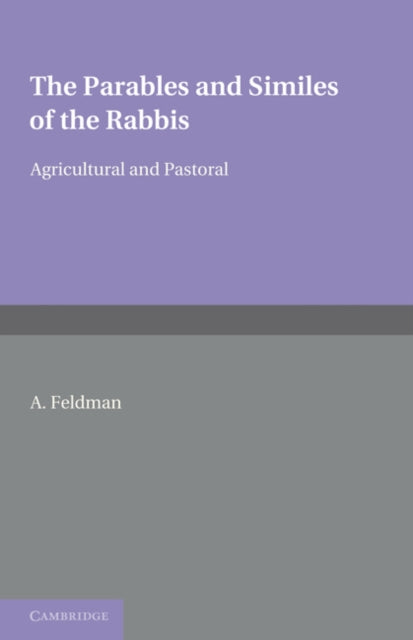 Book cover of: Parables and Similes of the Rabbis. By: A. Feldman