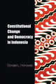 Book cover of: Constitutional Change and Democracy in Indonesia. By: Donald L. Horowitz