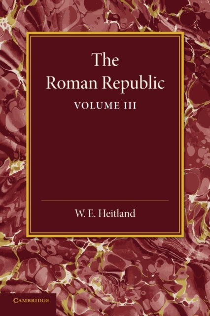 Book cover of: Roman Republic: Volume 3. By: William Everton Heitland