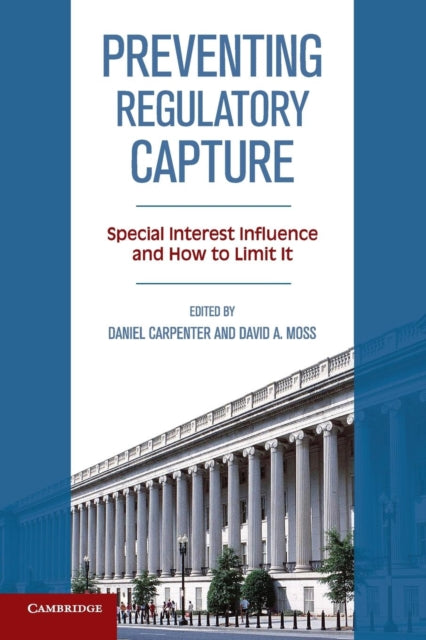 Book cover of: Preventing Regulatory Capture. By: Daniel Carpenter