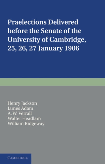 Book cover of: Praelections Delivered before the Senate of the University of Cambridge. By: Henry Jackson