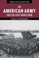 Book cover of: American Army and the First World War