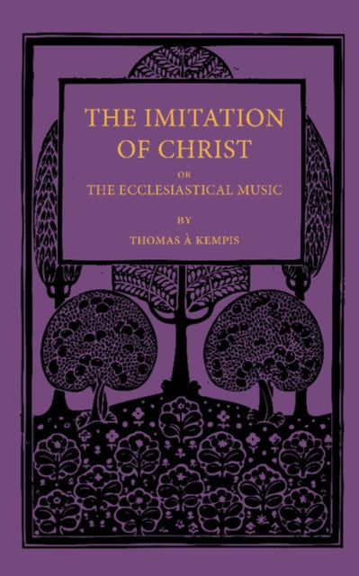 Book cover of: Imitation of Christ; or, the Ecclesiastical Music. By: Thomas à Kempis