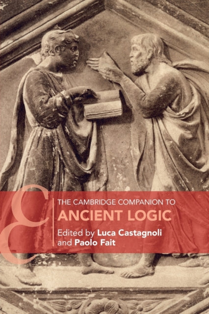 Book cover of: Cambridge Companion to Ancient Logic. By: Luca Castagnoli