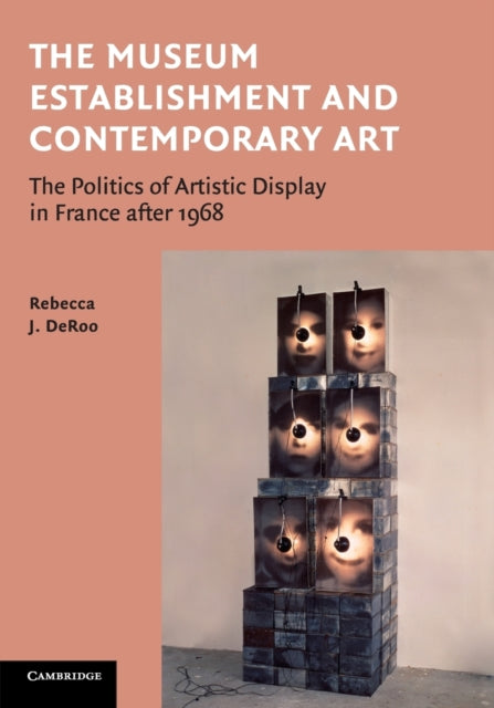 Book cover of: Museum Establishment and Contemporary Art. By: Rebecca Deroo