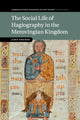 Book cover of: Social Life of Hagiography in the Merovingian Kingdom. By: Jamie Kreiner