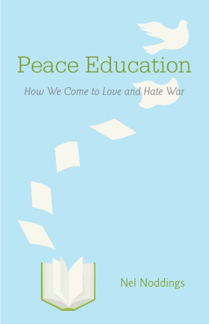 Book cover of: Peace Education. By: Nel Noddings