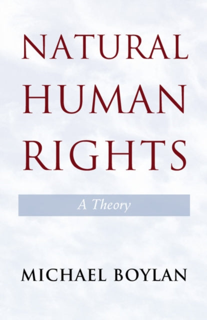 Book cover of: Natural Human Rights. By: Michael Boylan