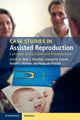 Book cover of: Case Studies in Assisted Reproduction