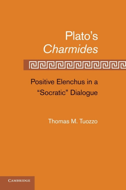 Book cover of: Plato’s Charmides. By: Thomas M. Tuozzo