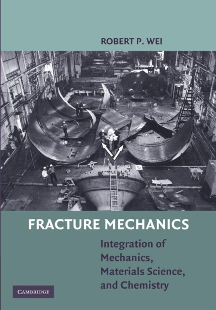 Book cover of: Fracture Mechanics. By: Robert P. Wei
