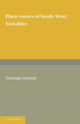 Book cover of: Place Names of South West Yorkshire. By: Armitage Goodall