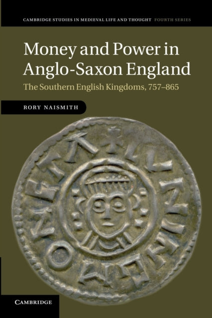 Book cover of: Money and Power in Anglo-Saxon England. By: Rory Naismith