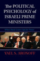 Book cover of: Political Psychology of Israeli Prime Ministers. By: Yael S. Aronoff