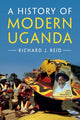 Book cover of: History of Modern Uganda. By: Richard J Reid