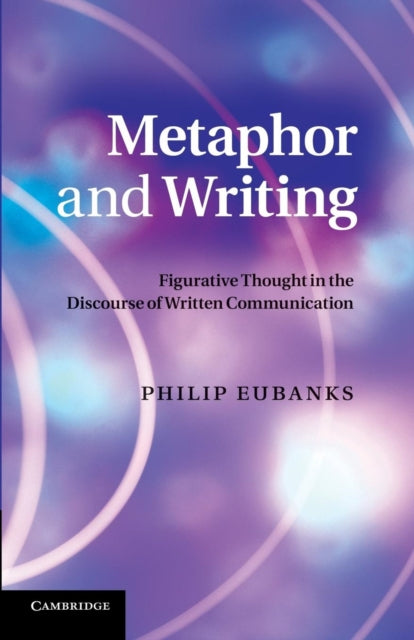 Book cover of: Metaphor and Writing. By: Philip Eubanks
