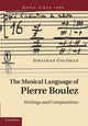 Book cover of: Musical Language of Pierre Boulez. By: Jonathan Goldman