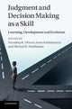 Book cover of: Judgment and Decision Making as a Skill. By: Mandeep K. Dhami