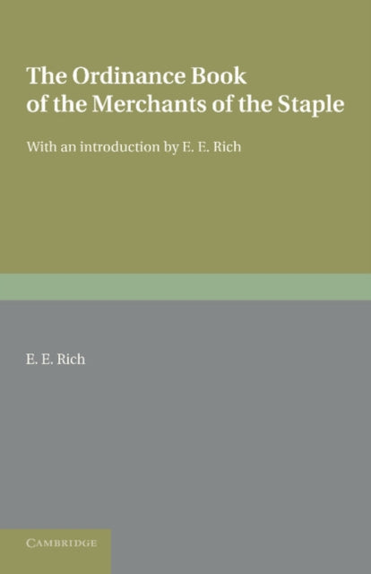 Book cover of: Ordinance Book of the Merchants of the Staple. By: E. E. Rich