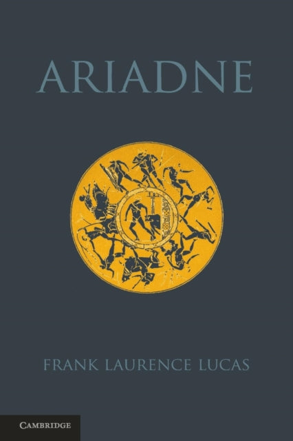Book cover of: Ariadne. By: Frank Laurence Lucas